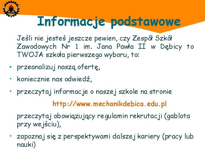Informacje podstawowe Jeśli nie jesteś jeszcze pewien, czy Zespół Szkół Zawodowych Nr 1 im. Informacje podstawowe Jeśli nie jesteś jeszcze pewien, czy Zespół Szkół Zawodowych Nr 1 im.
