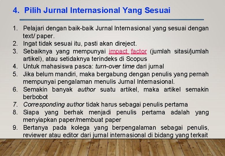 4. Pilih Jurnal Internasional Yang Sesuai 1. Pelajari dengan baik-baik Jurnal Internasiona. I yang