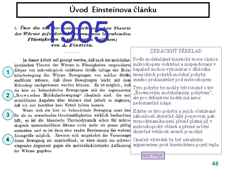 Úvod Einsteinova článku 1905 1 2 3 4 ZKRÁCENÝ PŘEKLAD Podle molekulárně kinetické teorie