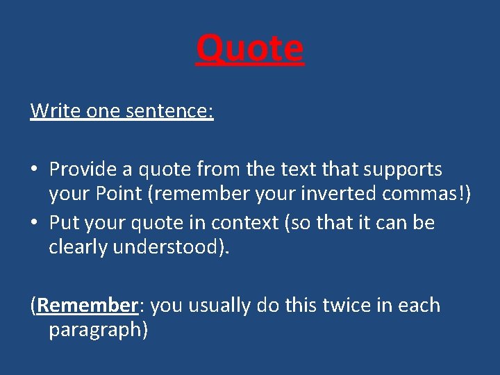 Quote Write one sentence: • Provide a quote from the text that supports your