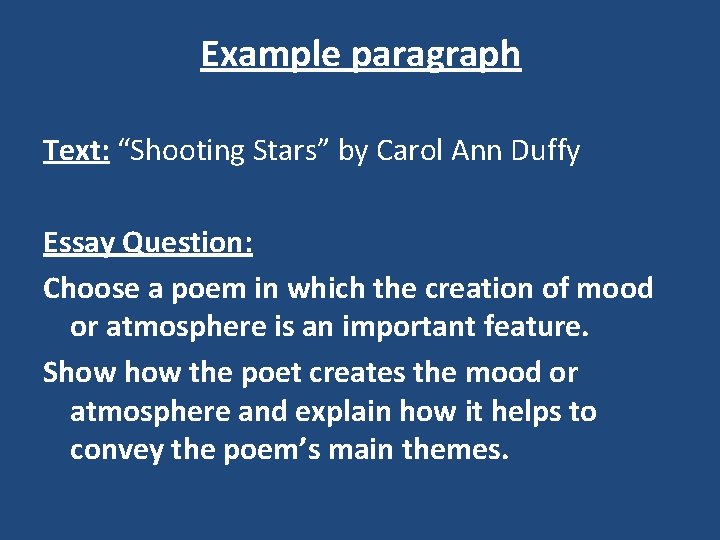 Example paragraph Text: “Shooting Stars” by Carol Ann Duffy Essay Question: Choose a poem