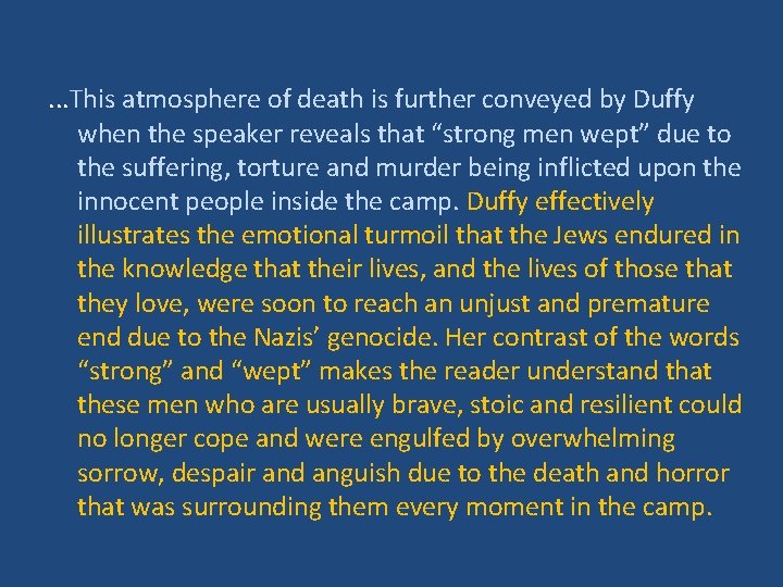 . . . This atmosphere of death is further conveyed by Duffy when the