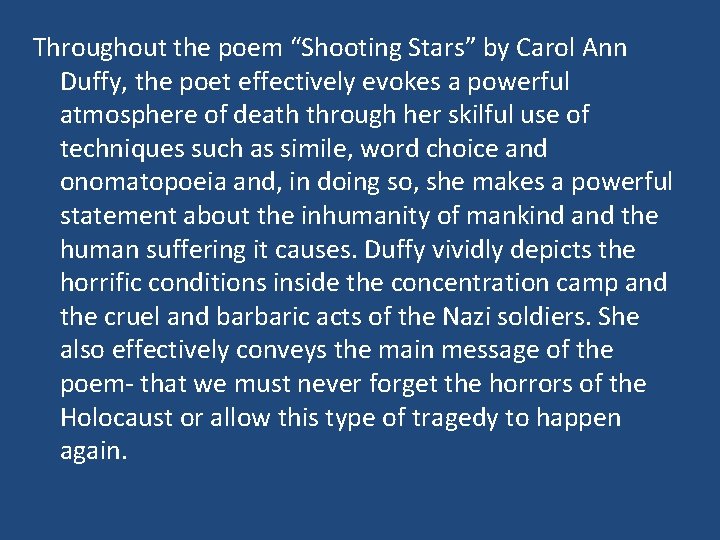 Throughout the poem “Shooting Stars” by Carol Ann Duffy, the poet effectively evokes a