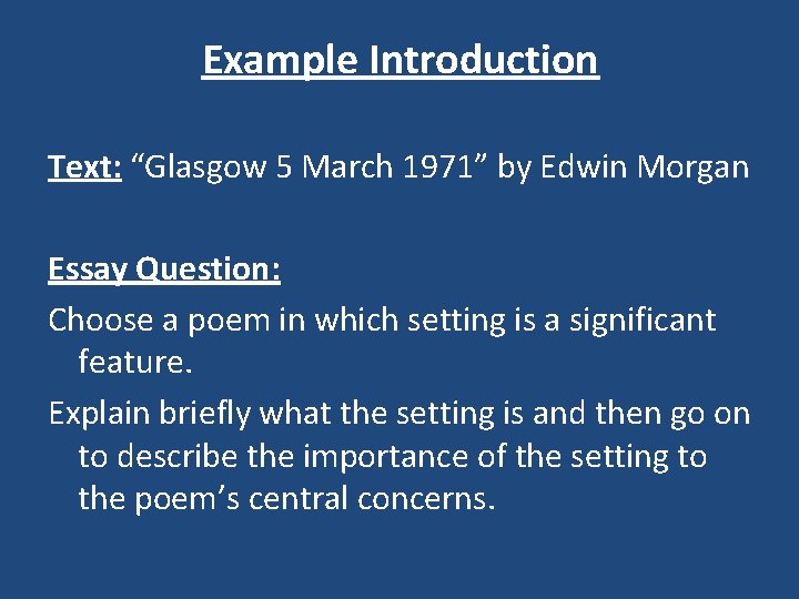 Example Introduction Text: “Glasgow 5 March 1971” by Edwin Morgan Essay Question: Choose a