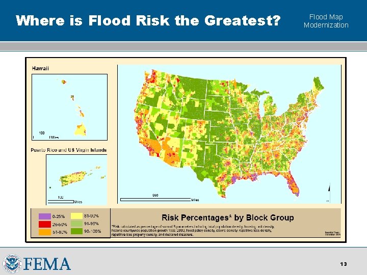 Where is Flood Risk the Greatest? Flood Map Modernization 13 