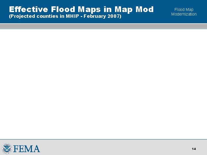 Effective Flood Maps in Map Mod (Projected counties in MHIP - February 2007) Flood