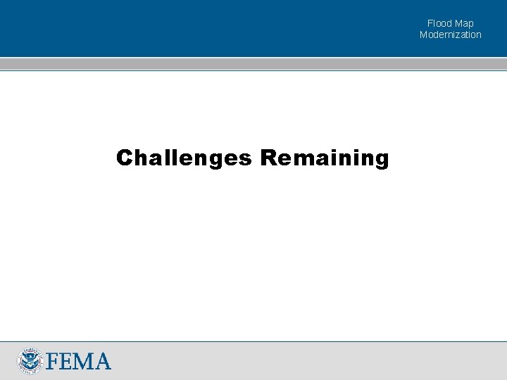 Flood Map Modernization Challenges Remaining 