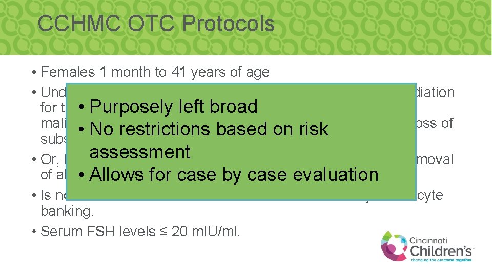 CCHMC OTC Protocols • Females 1 month to 41 years of age • Undergo