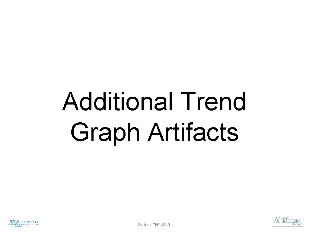 Additional Trend Graph Artifacts Systems THINKING 