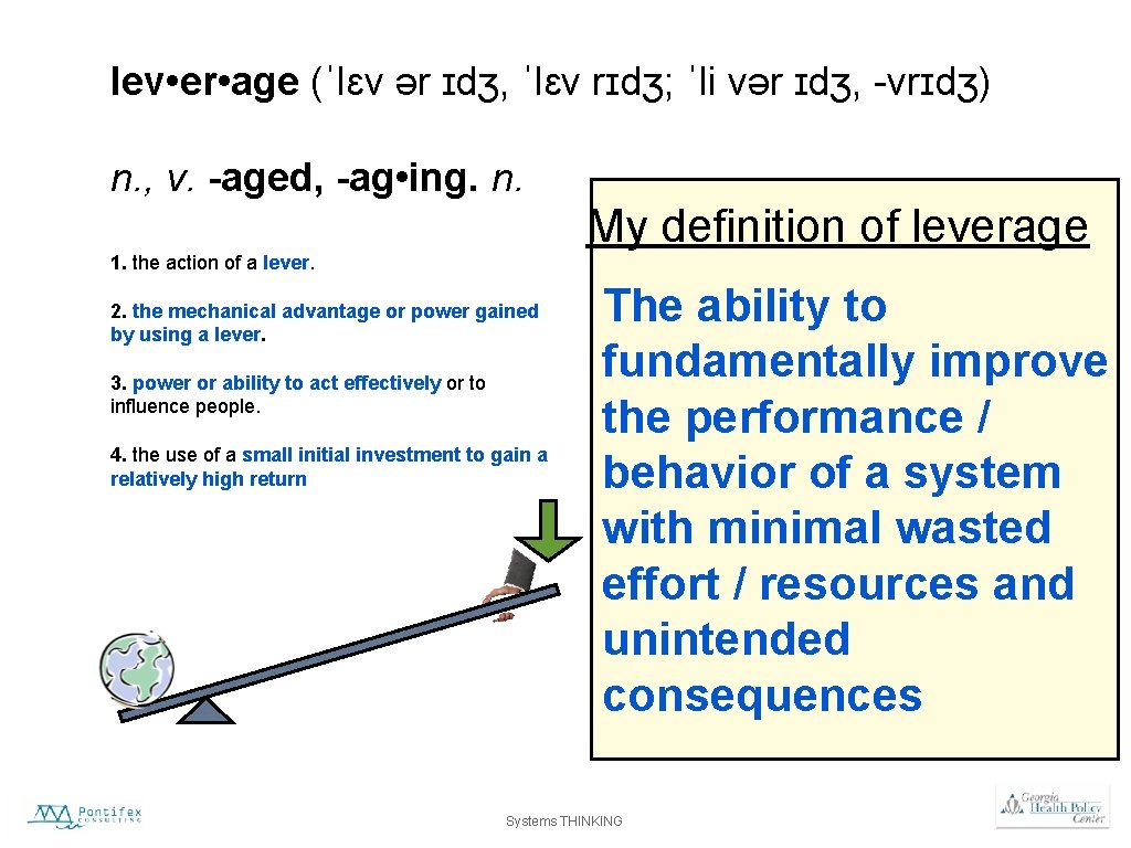 lev • er • age (ˈlɛv ər ɪdʒ, ˈlɛv rɪdʒ; ˈli vər ɪdʒ, -vrɪdʒ)