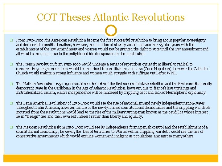 COT Theses Atlantic Revolutions � From 1750 -1900, the American Revolution became the first