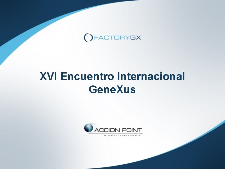 XVI Encuentro Internacional Gene. Xus 