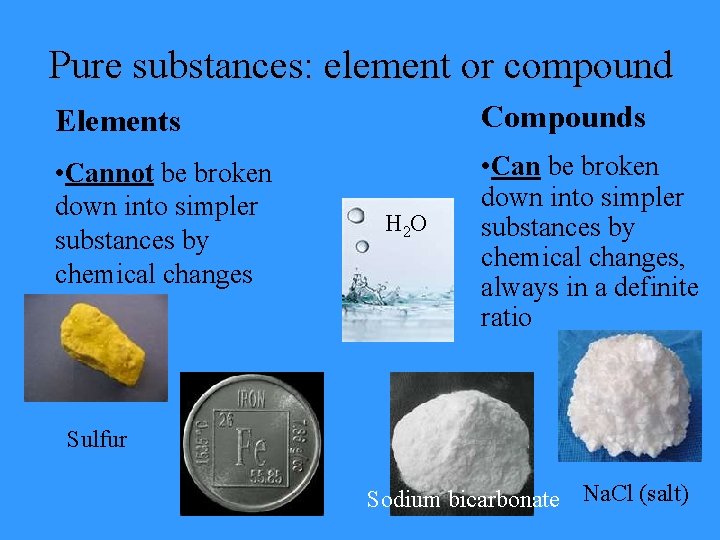 Chapter 2 Properties of Matter Pure Substances Mixtures