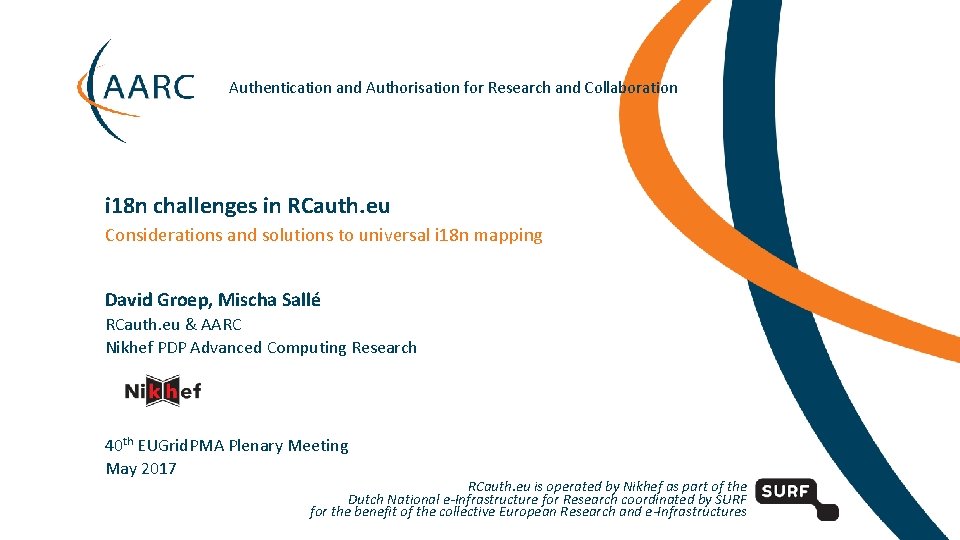 Authentication and Authorisation for Research and Collaboration i 18 n challenges in RCauth. eu