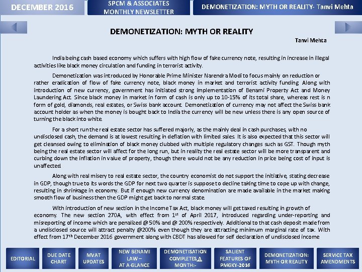 DECEMBER 2016 SPCM & ASSOCIATES MONTHLY NEWSLETTER DEMONETIZATION: MYTH OR REALITY- Tanvi Mehta DEMONETIZATION: