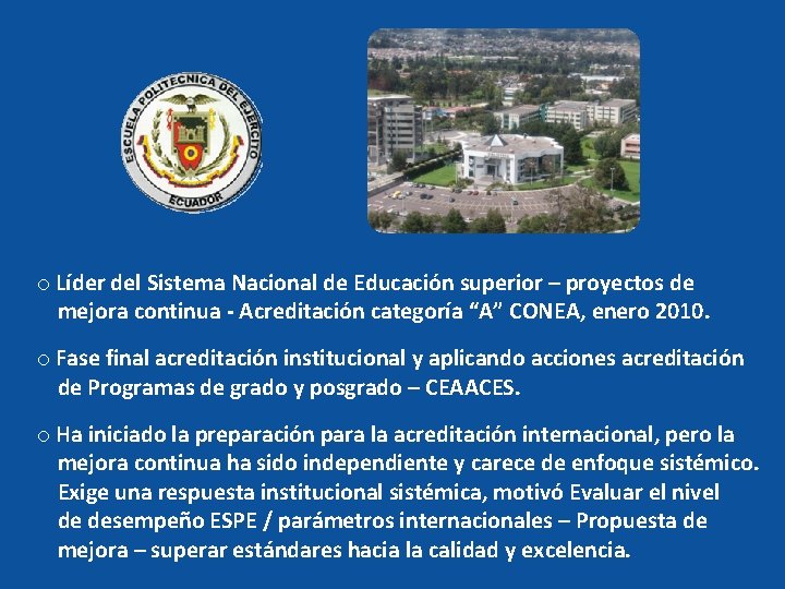 o Líder del Sistema Nacional de Educación superior – proyectos de mejora continua -