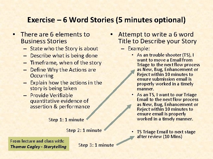 Exercise – 6 Word Stories (5 minutes optional) • There are 6 elements to