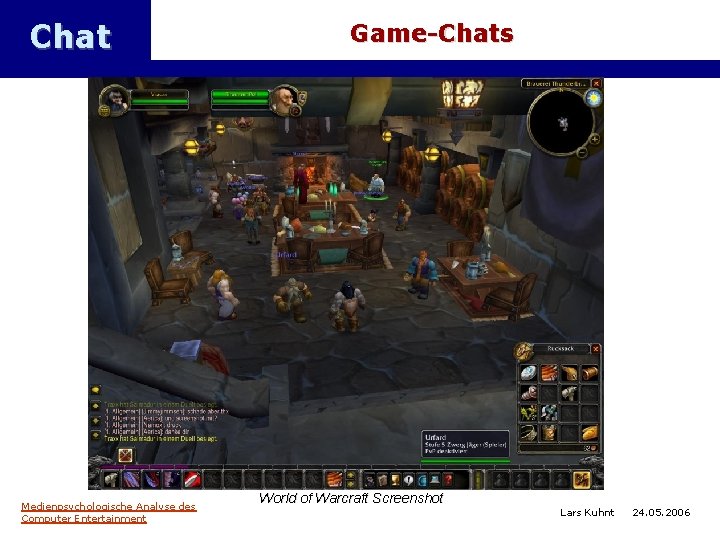 Chat Medienpsychologische Analyse des Computer Entertainment Game-Chats World of Warcraft Screenshot Lars Kuhnt 24.