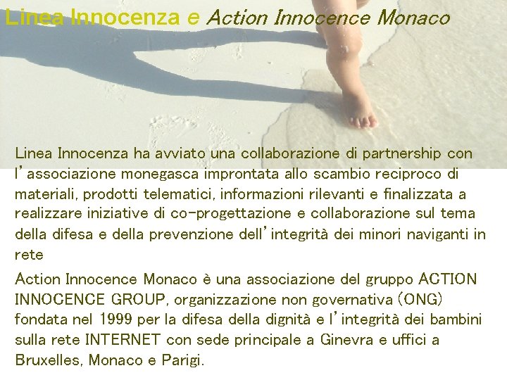 Linea Innocenza e Action Innocence Monaco Linea Innocenza ha avviato una collaborazione di partnership