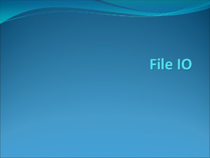 File IO 