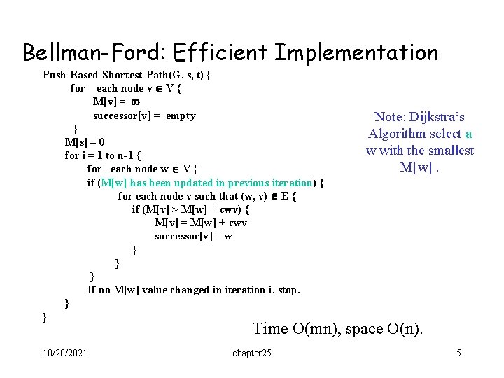 Bellman-Ford: Efficient Implementation Push-Based-Shortest-Path(G, s, t) { for each node v V { M[v]