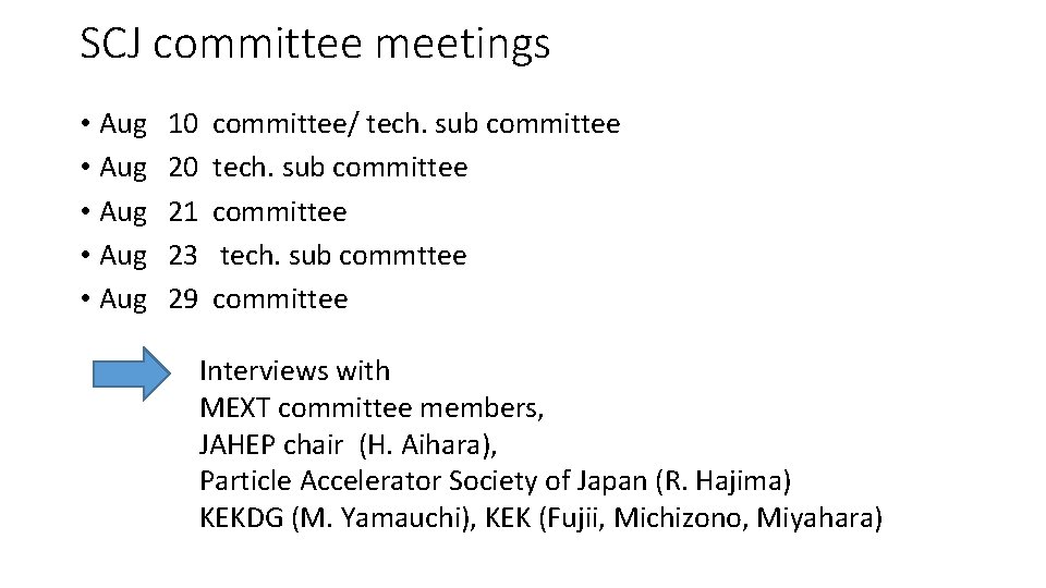 SCJ committee meetings • Aug • Aug 10 20 21 23 29 committee/ tech.