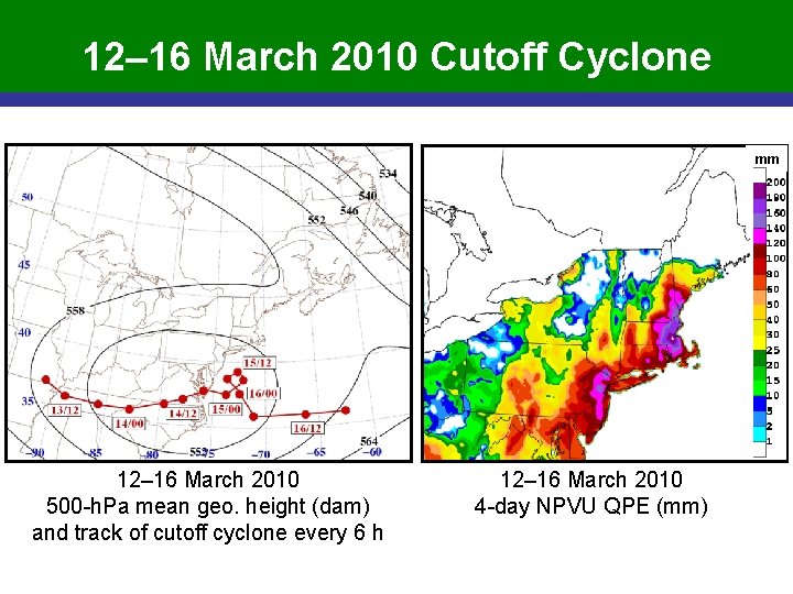 12– 16 March 2010 Cutoff Cyclone mm 12– 16 March 2010 500 -h. Pa