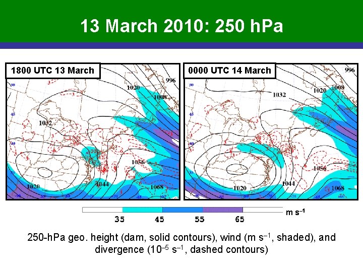13 March 2010: 250 h. Pa 1800 UTC 13 March 0000 UTC 14 March