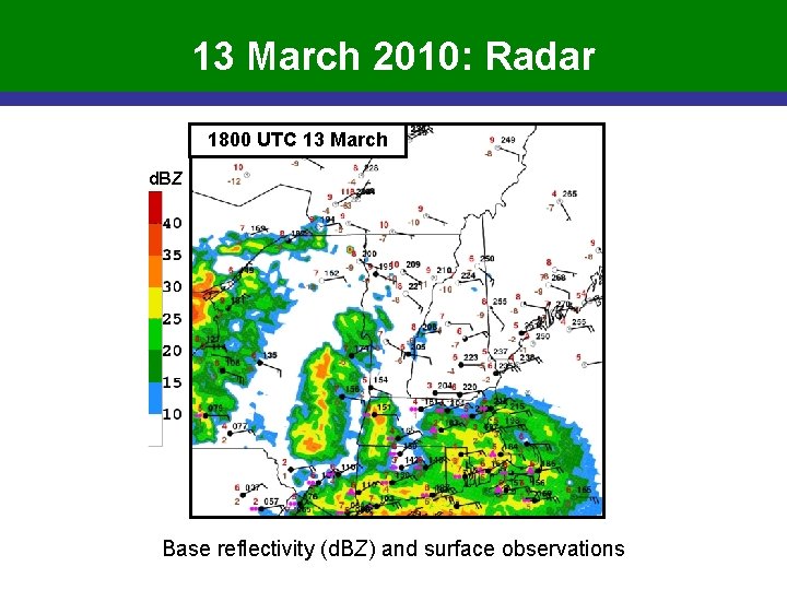 13 March 2010: Radar 1800 UTC 13 March d. BZ Base reflectivity (d. BZ)