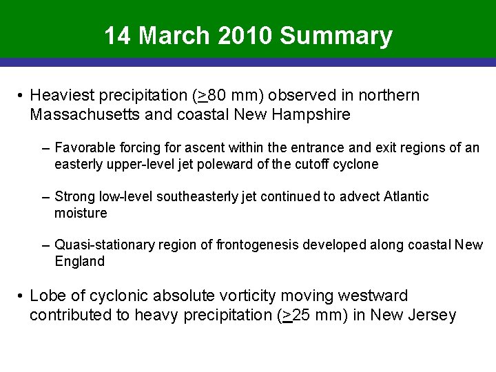 14 March 2010 Summary • Heaviest precipitation (>80 mm) observed in northern Massachusetts and