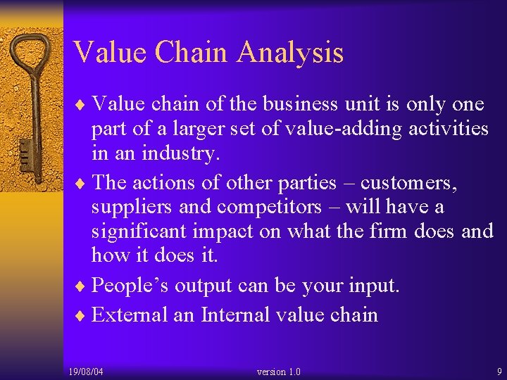 Value Chain Analysis ¨ Value chain of the business unit is only one part