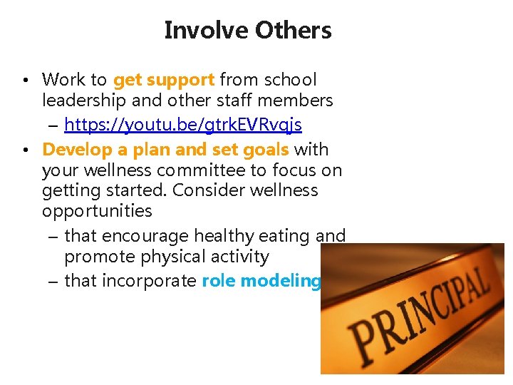 Involve Others • Work to get support from school leadership and other staff members