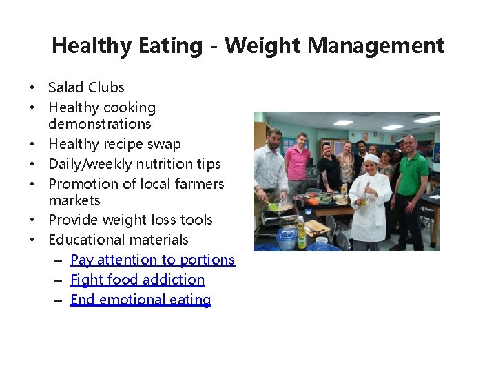 Healthy Eating - Weight Management • Salad Clubs • Healthy cooking demonstrations • Healthy