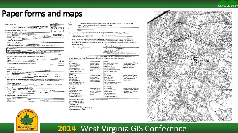 Paper forms and maps 2014 West Virginia GIS Conference 