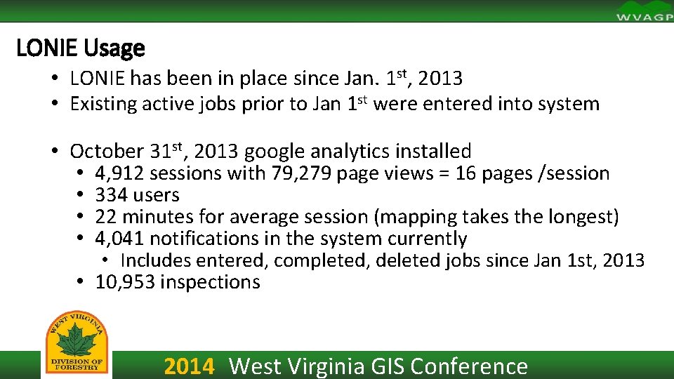 LONIE Usage • LONIE has been in place since Jan. 1 st, 2013 •