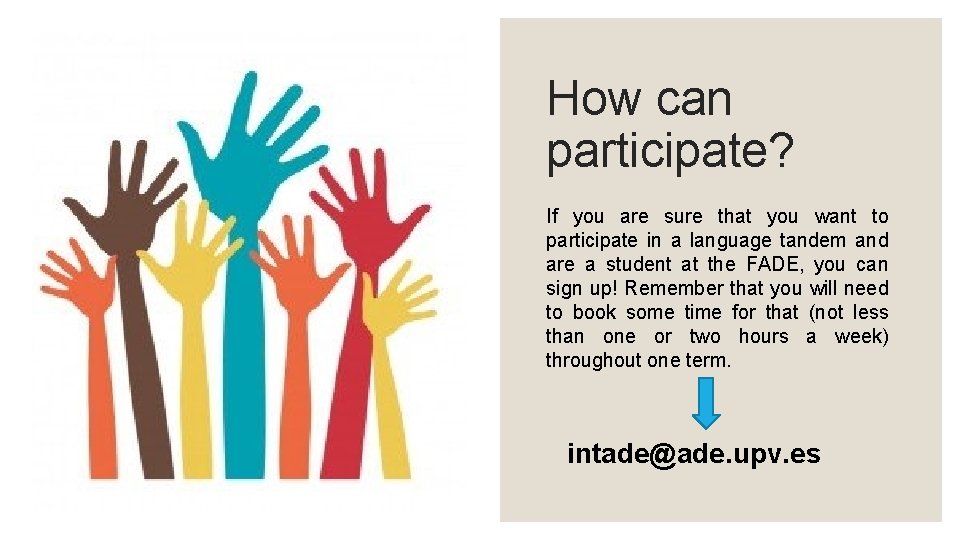 How can participate? If you are sure that you want to participate in a