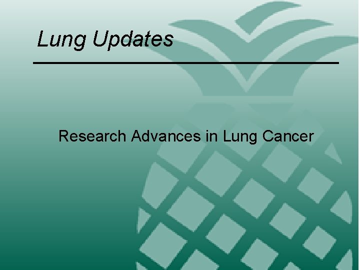 Lung Updates Research Advances in Lung Cancer 