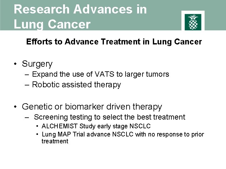 Research Advances in Lung Cancer Efforts to Advance Treatment in Lung Cancer • Surgery