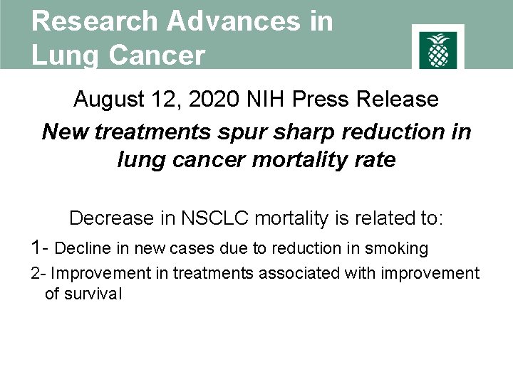 Research Advances in Lung Cancer August 12, 2020 NIH Press Release New treatments spur
