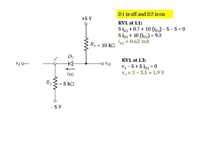 D 1 is off and D 2 is on +5 V = 10 k