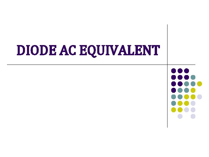 DIODE AC EQUIVALENT 