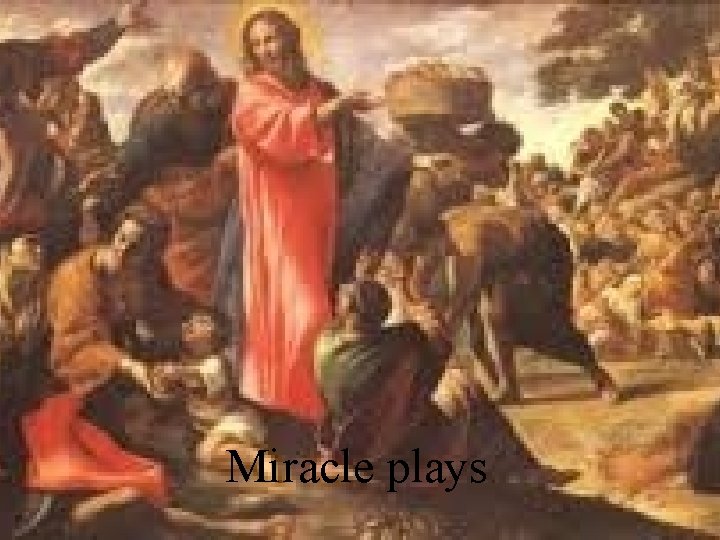 Miracle plays 