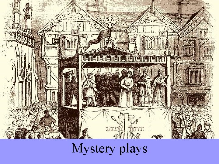 Mystery plays 