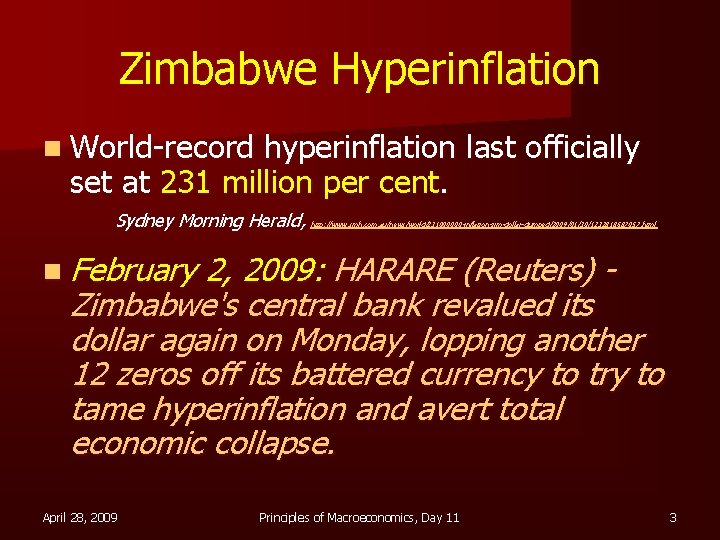 Zimbabwe Hyperinflation n World-record hyperinflation last officially set at 231 million per cent. Sydney