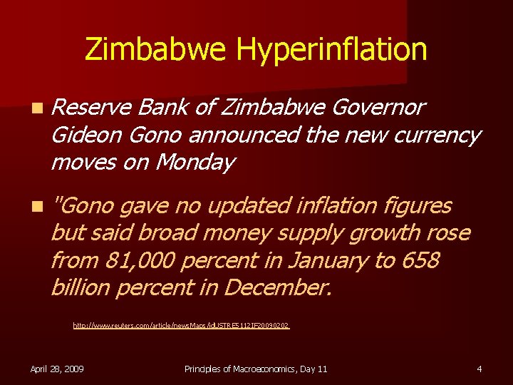 Zimbabwe Hyperinflation n Reserve Bank of Zimbabwe Governor Gideon Gono announced the new currency