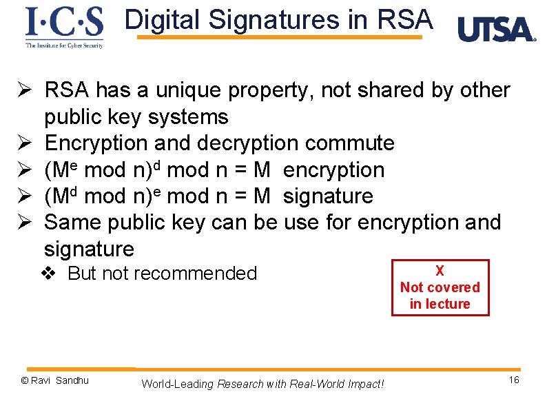 Digital Signatures in RSA Ø RSA has a unique property, not shared by other