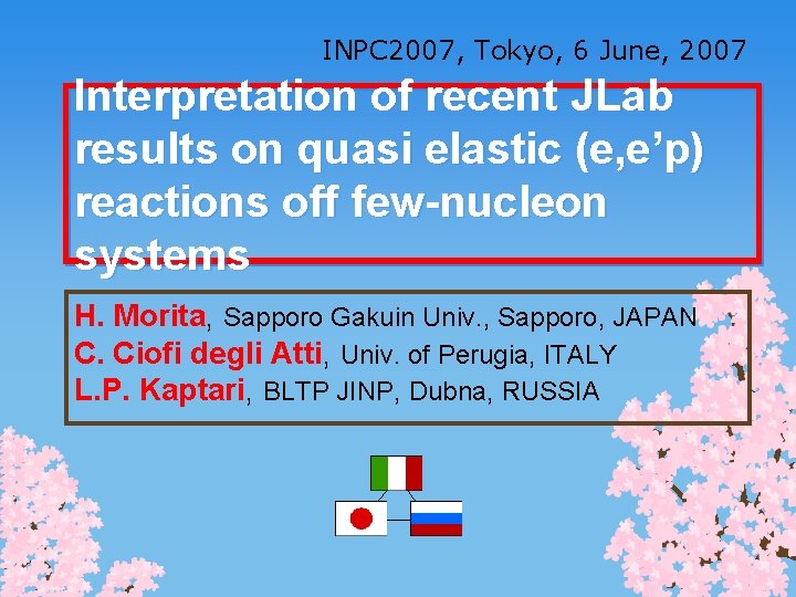 INPC 2007, Tokyo, 6 June, 2007 Interpretation of recent JLab results on quasi elastic