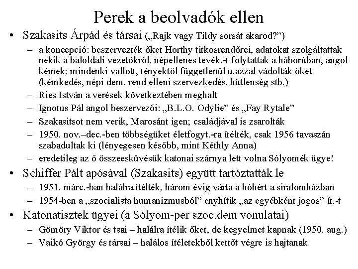 Perek a beolvadók ellen • Szakasits Árpád és társai („Rajk vagy Tildy sorsát akarod?