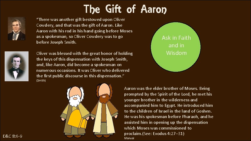 The Gift of Aaron “There was another gift bestowed upon Oliver Cowdery, and that