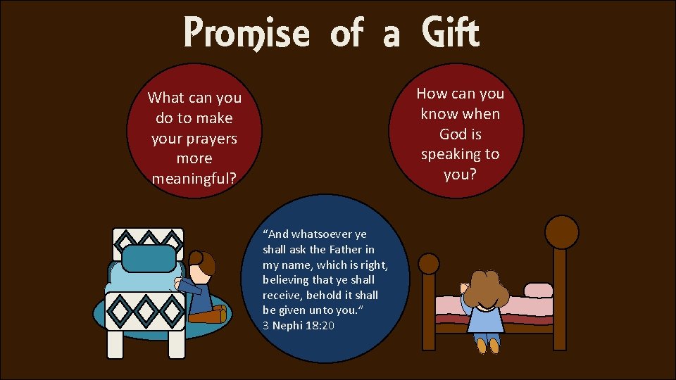 Promise of a Gift How can you know when God is speaking to you?